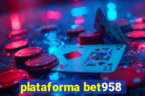 plataforma bet958