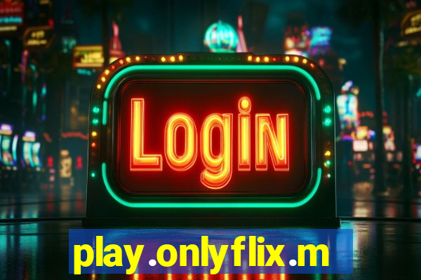 play.onlyflix.me