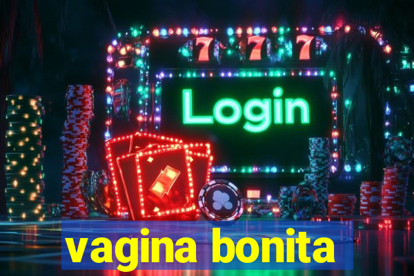 vagina bonita