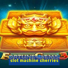 slot machine cherries