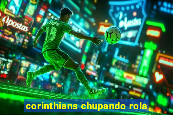 corinthians chupando rola