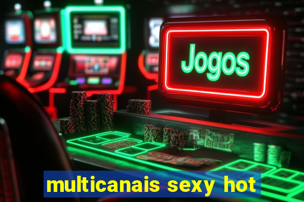 multicanais sexy hot