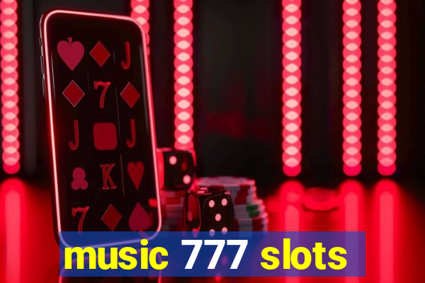 music 777 slots