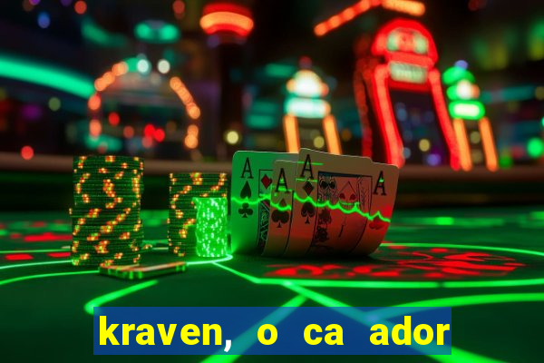 kraven, o ca ador filme completo dublado download