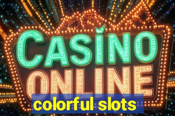 colorful slots