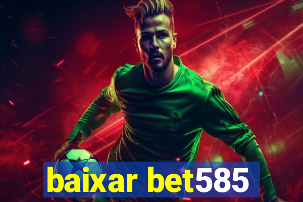 baixar bet585