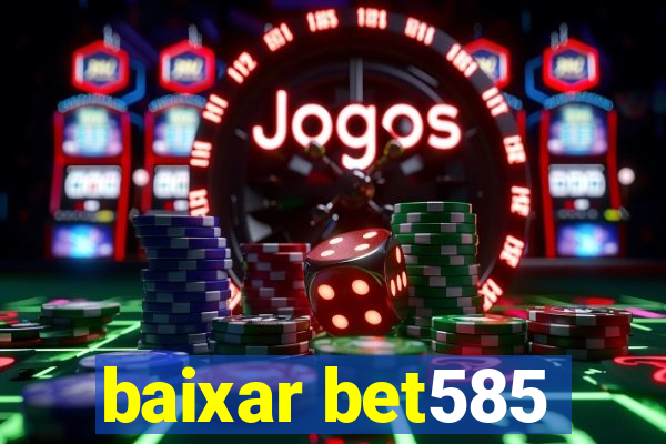 baixar bet585