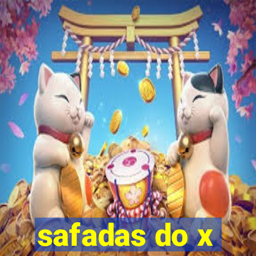 safadas do x