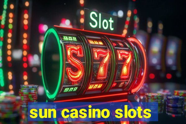 sun casino slots