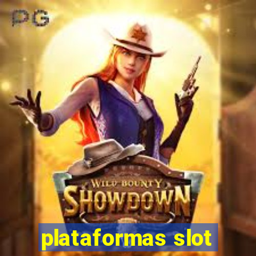 plataformas slot