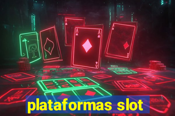 plataformas slot