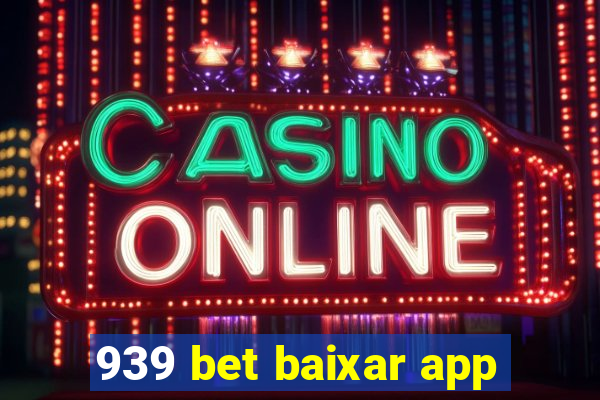 939 bet baixar app