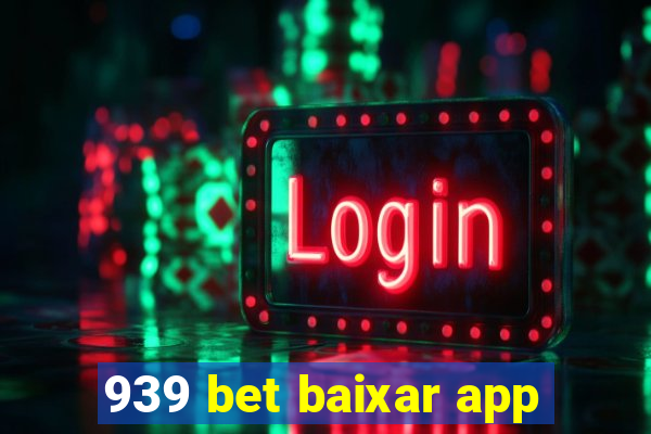 939 bet baixar app