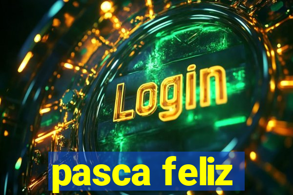 pasca feliz