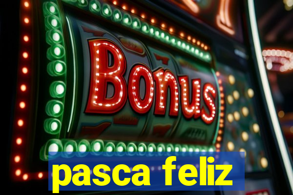 pasca feliz