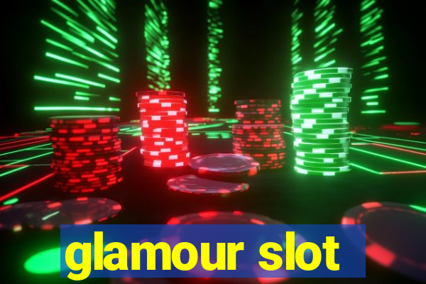 glamour slot