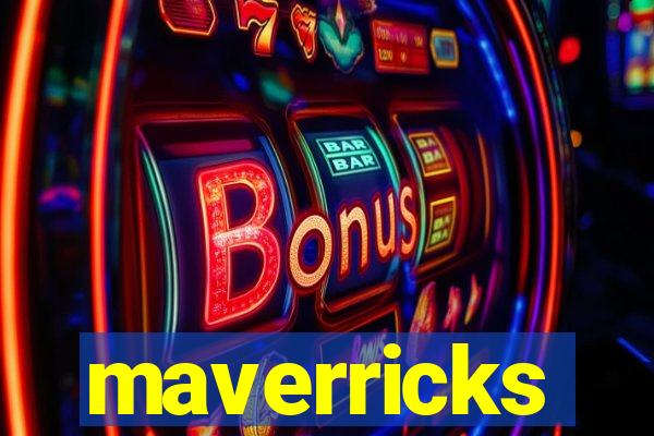 maverricks