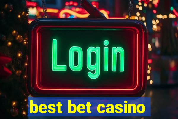 best bet casino