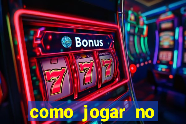 como jogar no tigrinho pela primeira vez