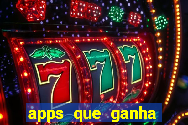 apps que ganha dinheiro jogando