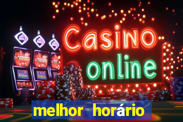 melhor horário para jogar fortune tiger de madrugada 2024