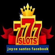 joyce santos facebook