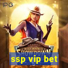 ssp vip bet