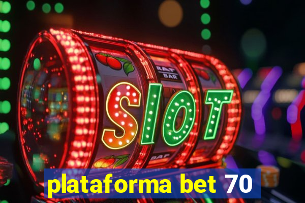 plataforma bet 70