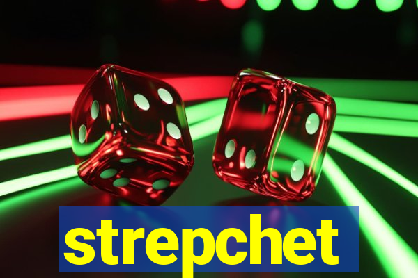 strepchet