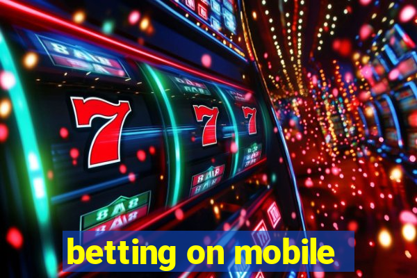 betting on mobile