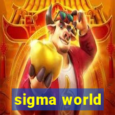 sigma world