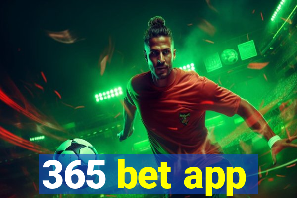 365 bet app