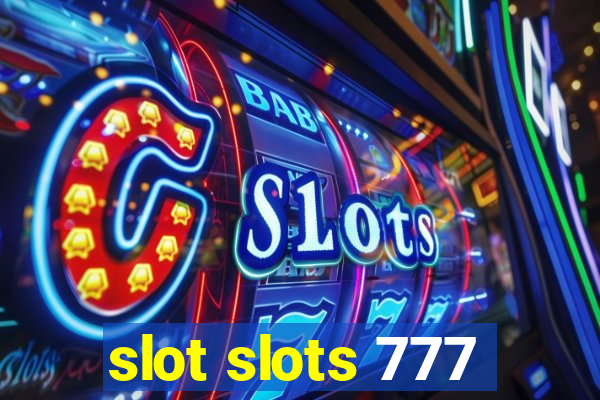 slot slots 777