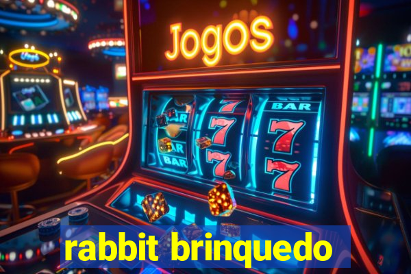 rabbit brinquedo