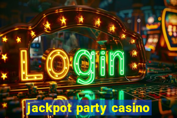 jackpot party casino