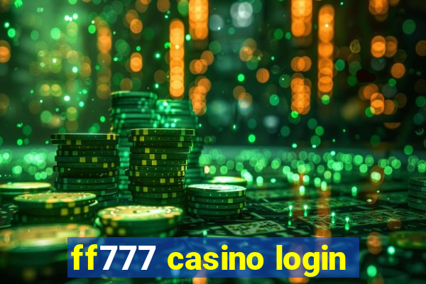 ff777 casino login