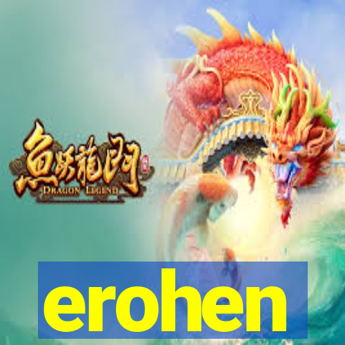 erohen