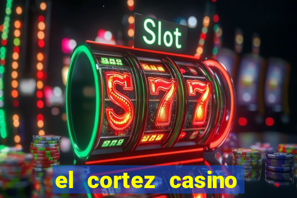 el cortez casino and hotel