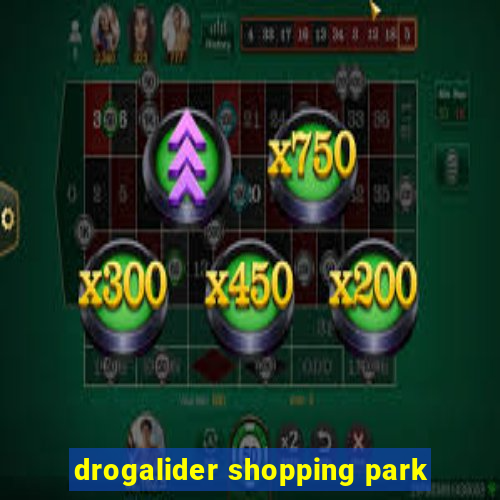 drogalider shopping park