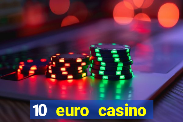 10 euro casino bonus ohne einzahlung 2021