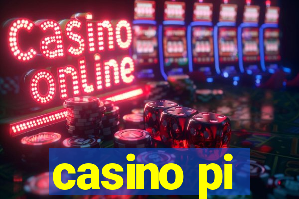 casino pi