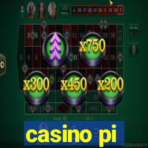 casino pi