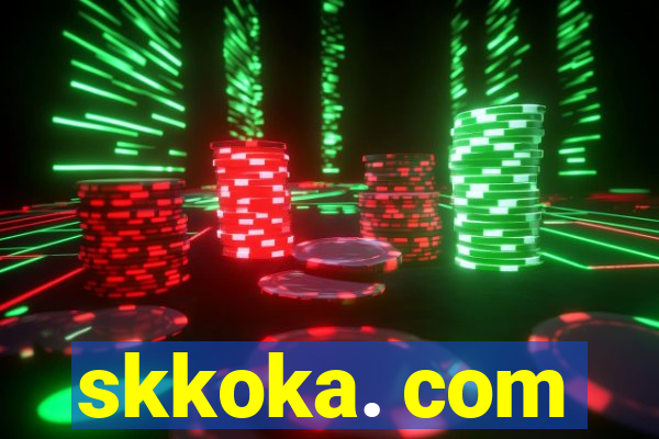 skkoka. com