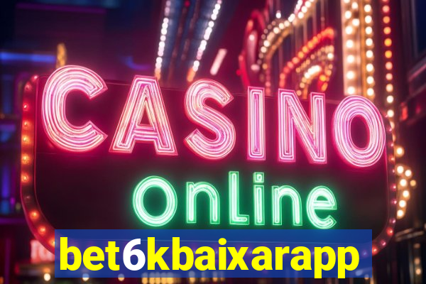 bet6kbaixarapp