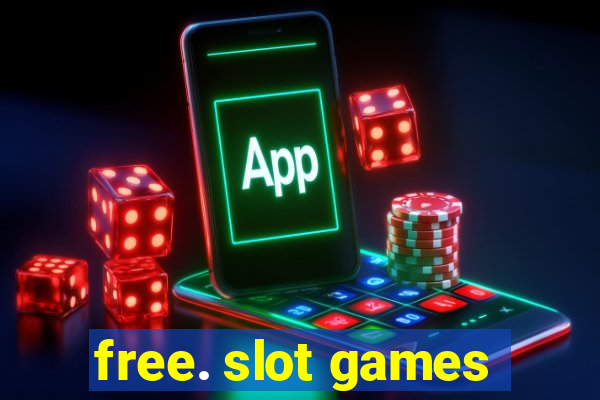 free. slot games