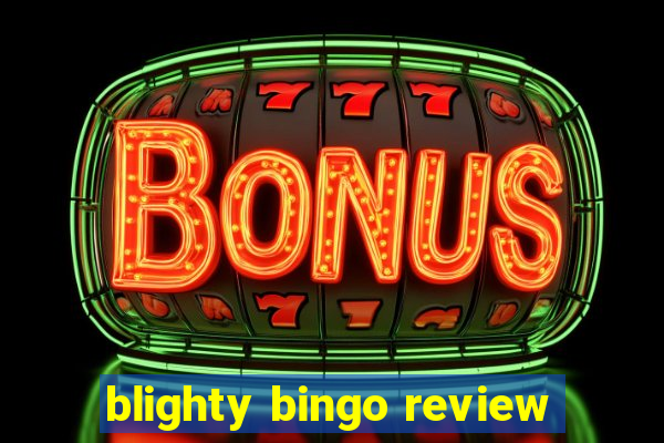 blighty bingo review