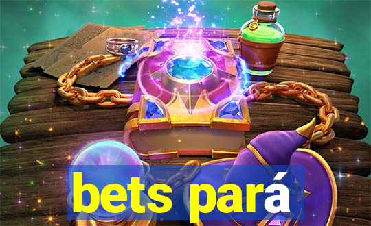 bets pará