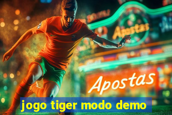 jogo tiger modo demo