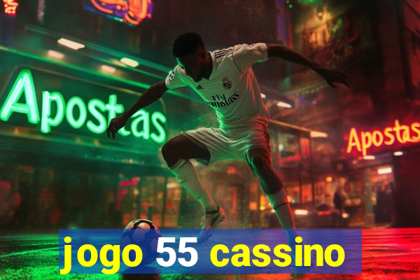 jogo 55 cassino