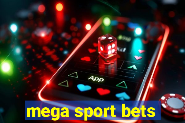 mega sport bets